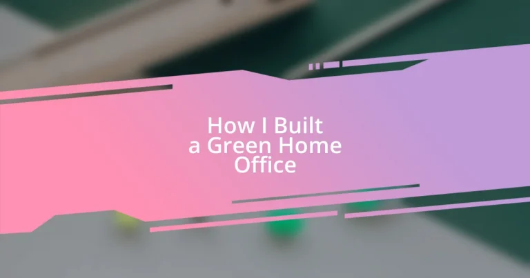 How I Built a Green Home Office