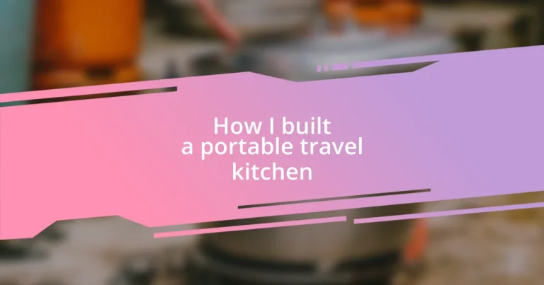 How I built a portable travel kitchen