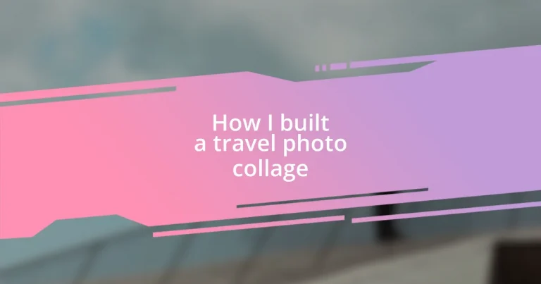 How I built a travel photo collage