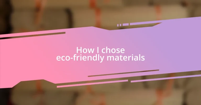 How I chose eco-friendly materials