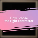 How I chose the right contractor