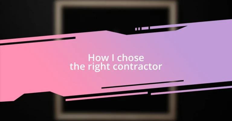 How I chose the right contractor