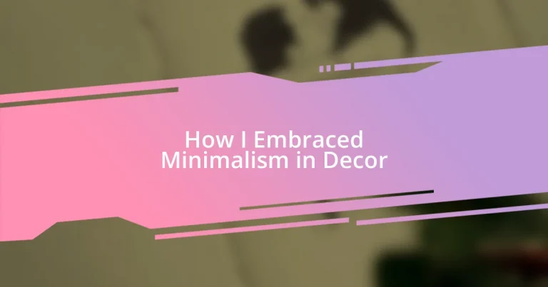 How I Embraced Minimalism in Decor