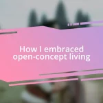 How I embraced open-concept living