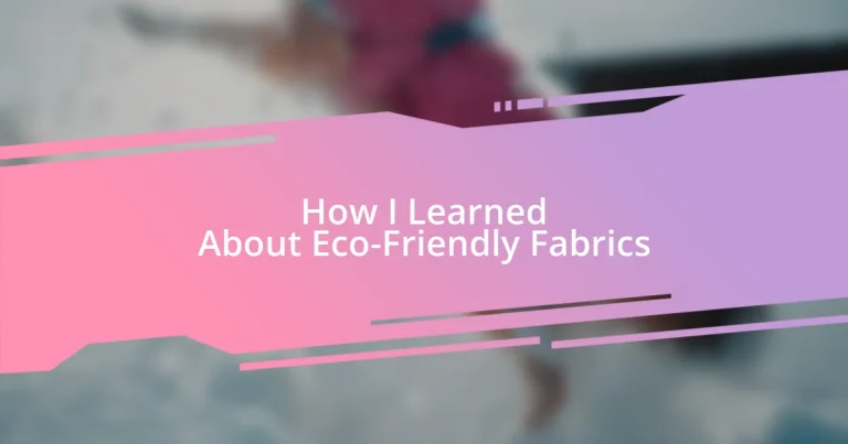 How I Learned About Eco-Friendly Fabrics