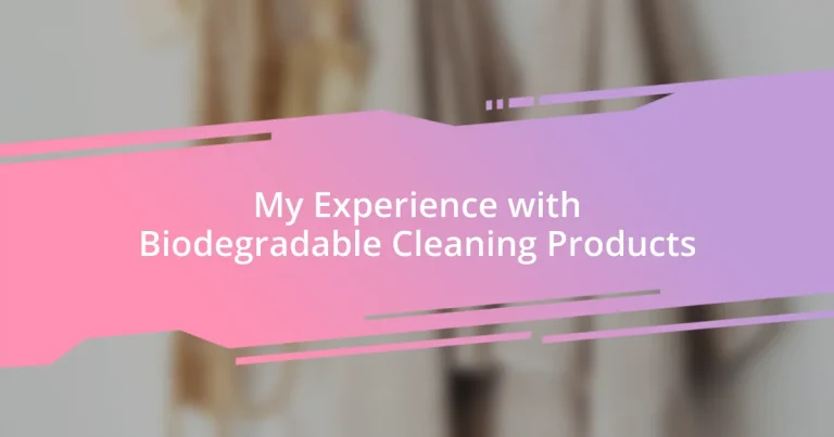 My Experience with Biodegradable Cleaning Products