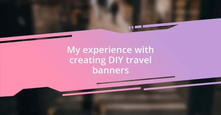 My experience with creating DIY travel banners