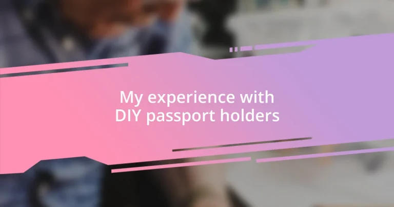 My experience with DIY passport holders