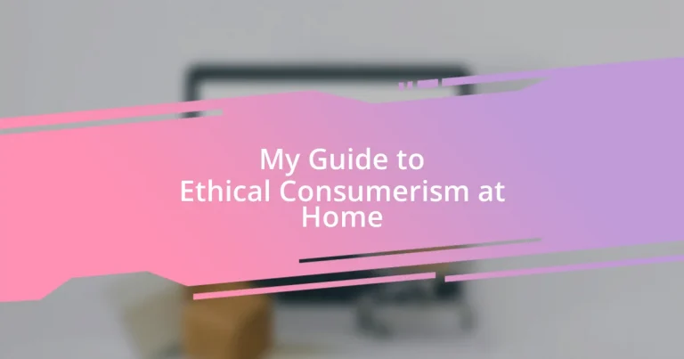 My Guide to Ethical Consumerism at Home