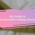 My Guide to Sustainable Holiday Decor