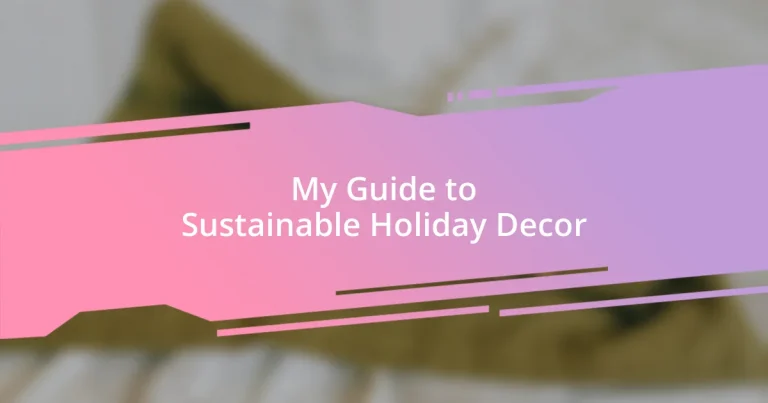 My Guide to Sustainable Holiday Decor