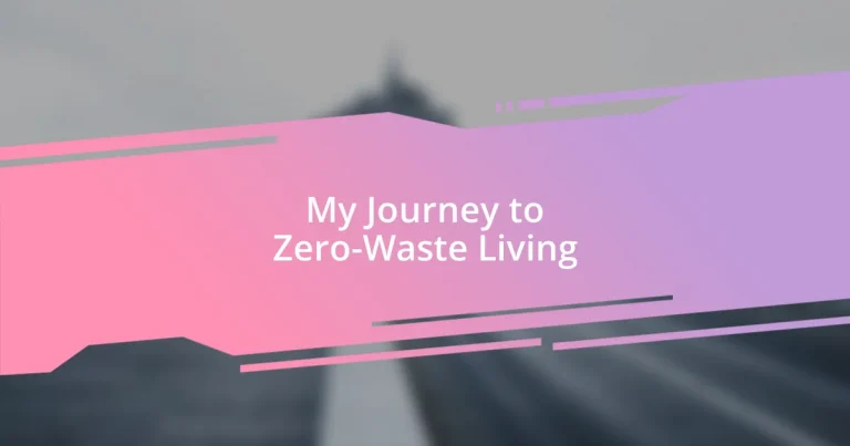 My Journey to Zero-Waste Living