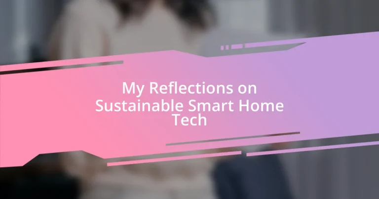 My Reflections on Sustainable Smart Home Tech