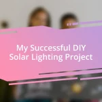 My Successful DIY Solar Lighting Project