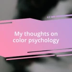 My thoughts on color psychology