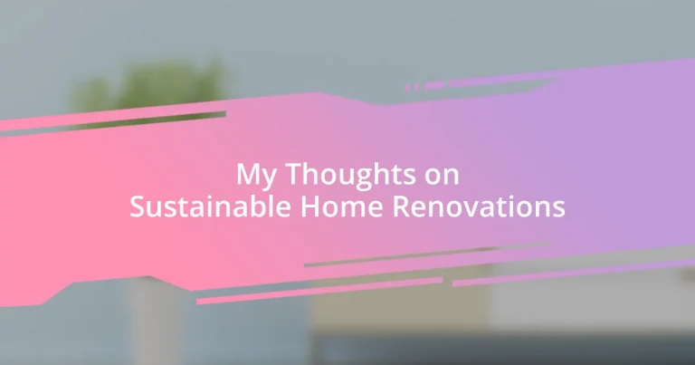 My Thoughts on Sustainable Home Renovations