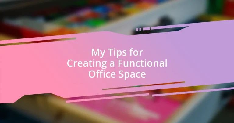 My Tips for Creating a Functional Office Space