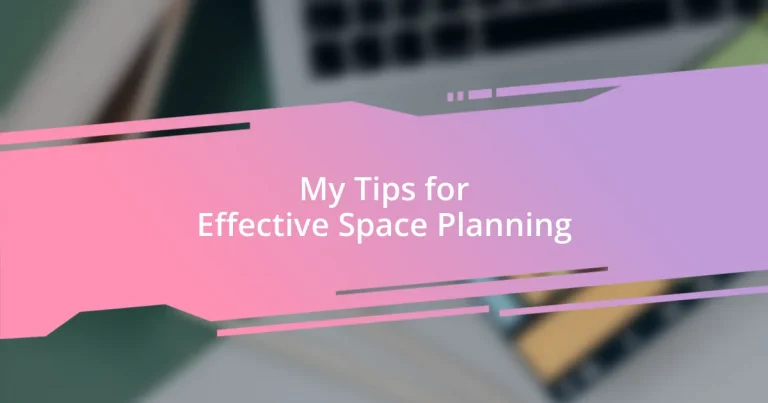 My Tips for Effective Space Planning