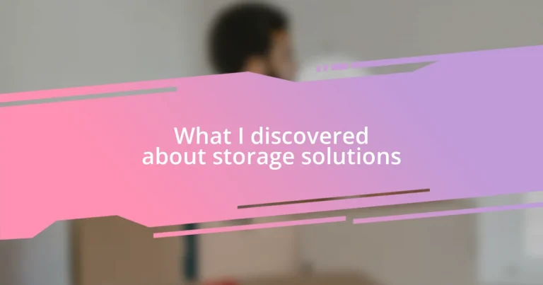 What I discovered about storage solutions