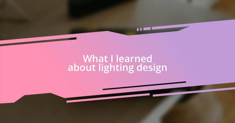 What I learned about lighting design