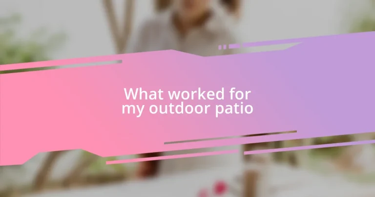 What worked for my outdoor patio