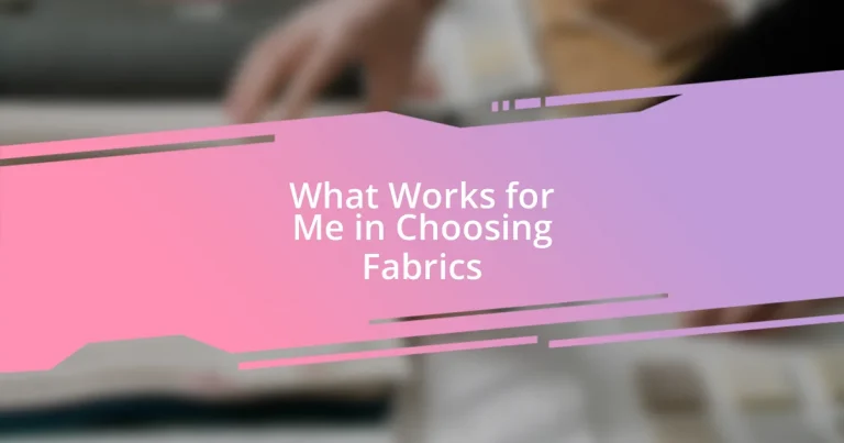 What Works for Me in Choosing Fabrics