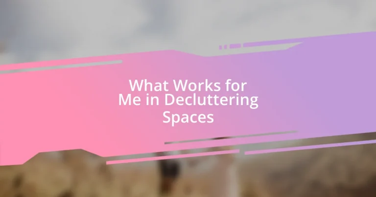 What Works for Me in Decluttering Spaces