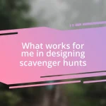 What works for me in designing scavenger hunts